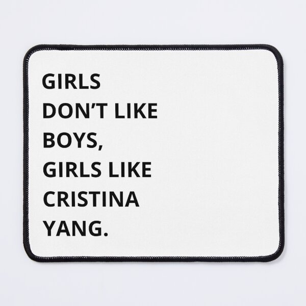 Item preview, Girls don't like boys, girls like Cristina Yang designed and sold by -Joanne-.