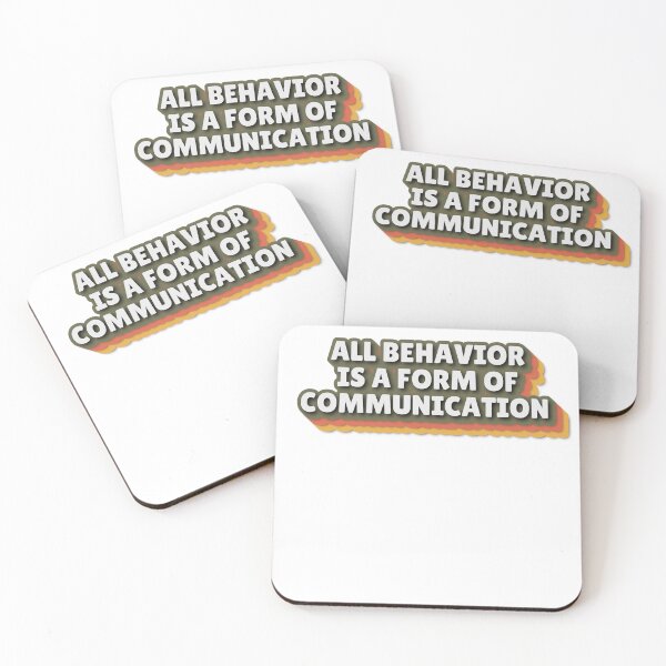 Item preview, All behavior is a form of communication designed and sold by belladesign7.