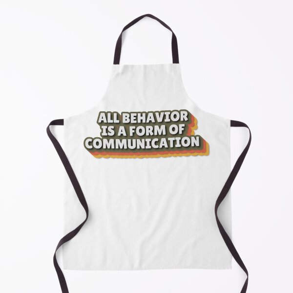 Item preview, All behavior is a form of communication designed and sold by belladesign7.