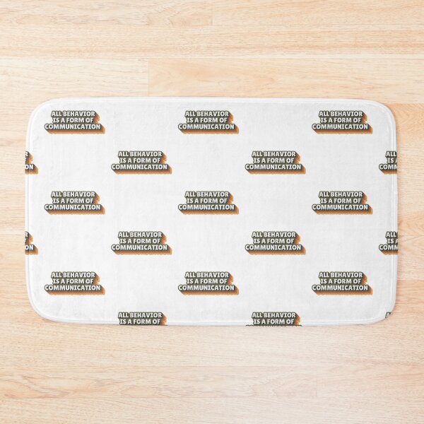 Item preview, All behavior is a form of communication designed and sold by belladesign7.