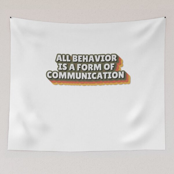 Item preview, All behavior is a form of communication designed and sold by belladesign7.