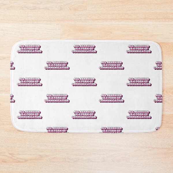 Item preview, All behavior is a form of communication designed and sold by belladesign7.