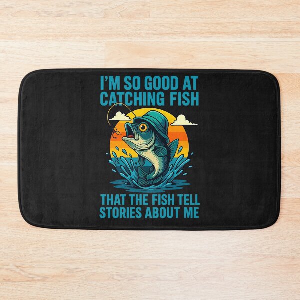 Item preview, I'm So Good At Catching Fish That The Fish Tell Stories designed and sold by cawtoon.