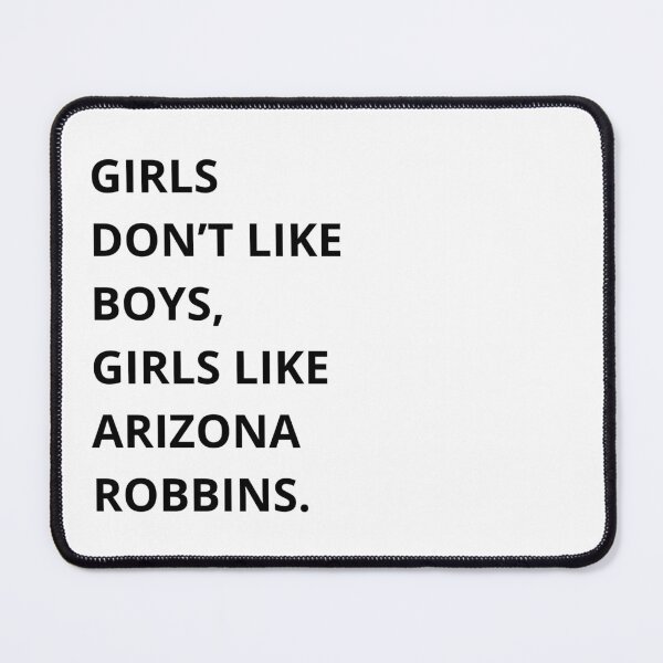 Item preview, Girls don't like boys, girls like arizona robbins designed and sold by -Joanne-.