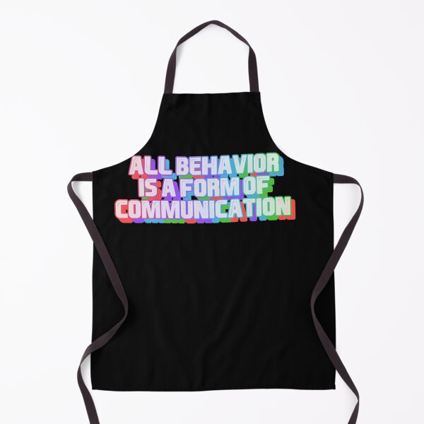 Item preview, All behavior is a form of communication designed and sold by belladesign7.