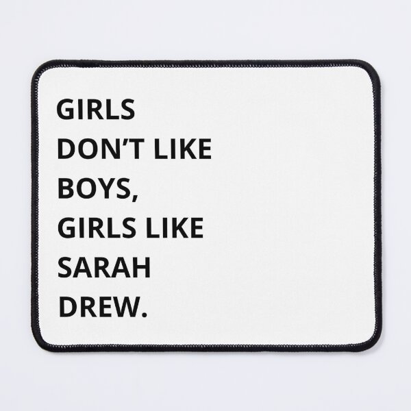 Item preview, girls don't like boys, girls like sarah drew designed and sold by -Joanne-.