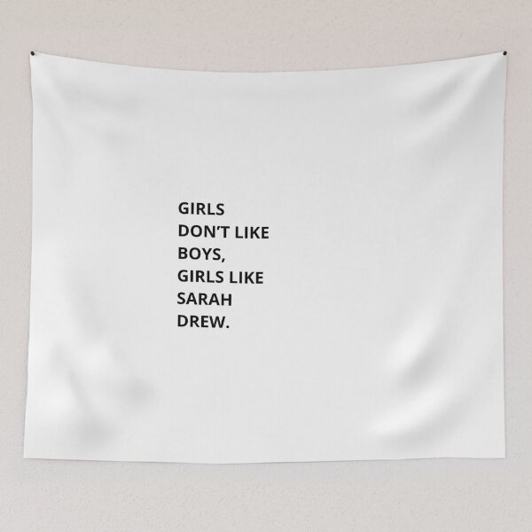 Item preview, girls don't like boys, girls like sarah drew designed and sold by -Joanne-.