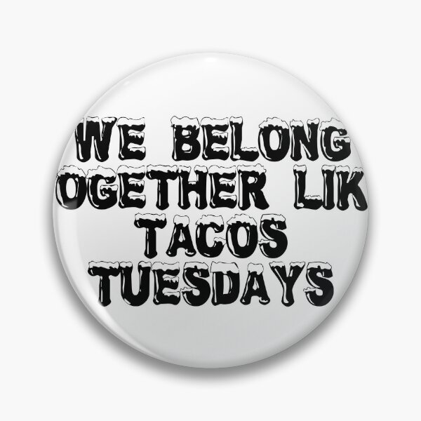 Item preview, We Belong Together (Like Tacos & Tuesdays) designed and sold by Ninjacatoff.