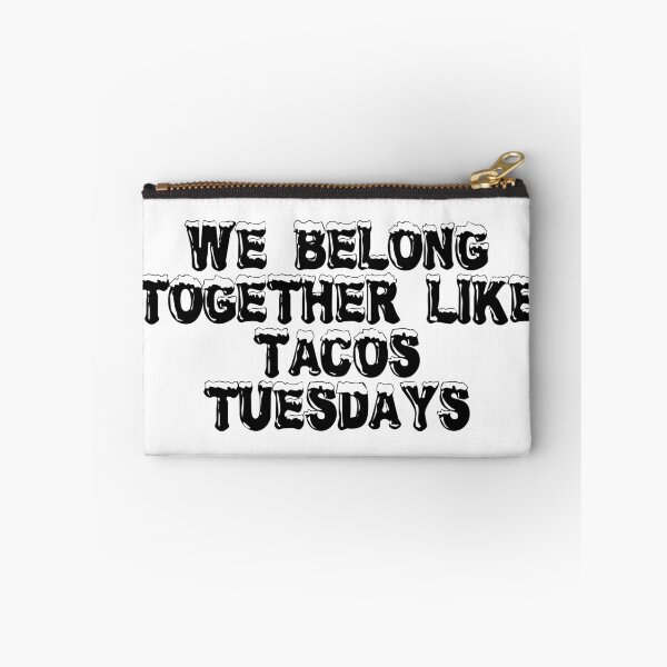 Item preview, We Belong Together (Like Tacos & Tuesdays) designed and sold by Ninjacatoff.