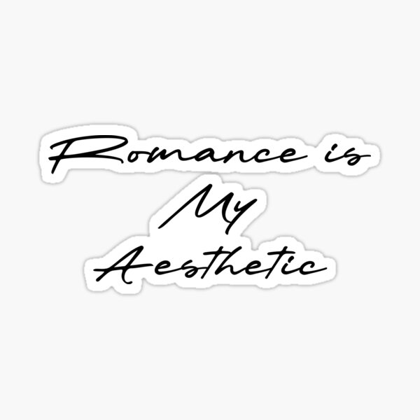 Item preview, Romance is My Aesthetic designed and sold by Ninjacatoff.