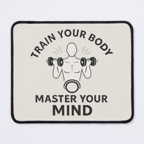 Item preview, Train Your Body, Master Your Mind – Mindful Fitness Motivational Design designed and sold by TheCrazyOdd.