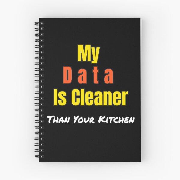 Item preview, Funny Data Science Gift – "My Data Is Cleaner Than Your Kitchen" for Analysts & Coders designed and sold by Ela-graphicwiz.