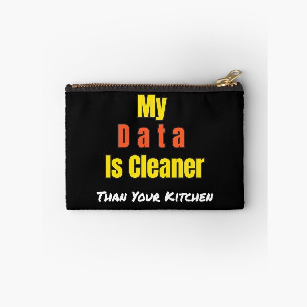 Item preview, Funny Data Science Gift – "My Data Is Cleaner Than Your Kitchen" for Analysts & Coders designed and sold by Ela-graphicwiz.