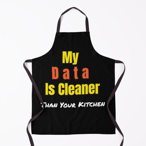 Item preview, Funny Data Science Gift – "My Data Is Cleaner Than Your Kitchen" for Analysts & Coders designed and sold by Ela-graphicwiz.