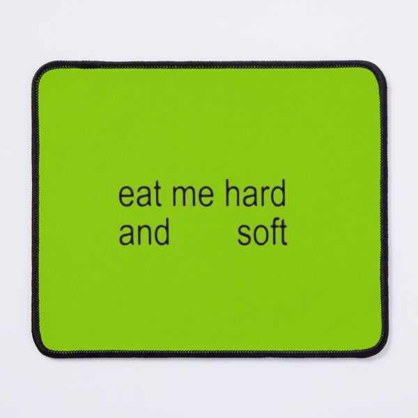 Item preview, Eat Me Hard and Soft – Brat Font Parody designed and sold by moonna designs.