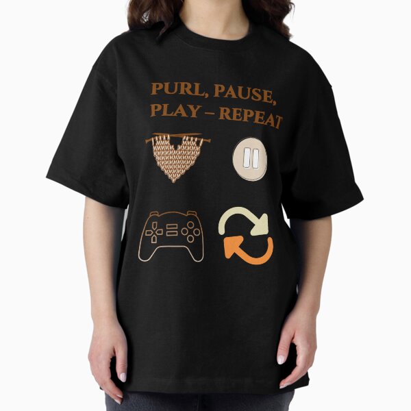Item preview, Purl, Pause, Play – Repeat designed and sold by Zubrette.