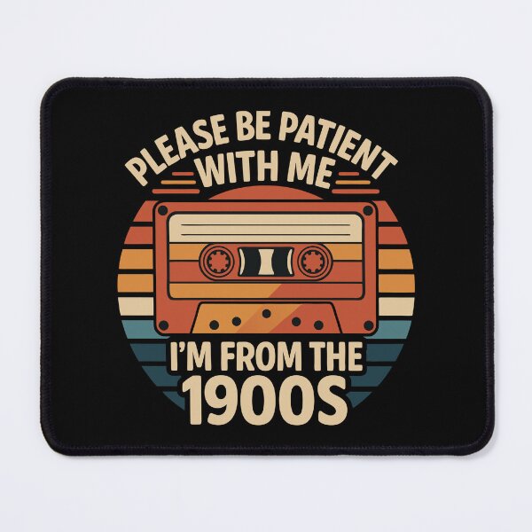 Item preview, Please Be Patient With Me I'm From The 1900s designed and sold by Blok45.
