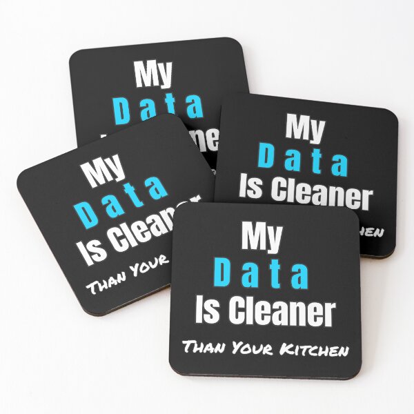 Item preview, Funny Data Science Gift – "My Data Is Cleaner Than Your Kitchen" for Analysts & Coders designed and sold by Ela-graphicwiz.