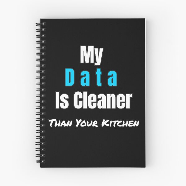 Item preview, Funny Data Science Gift – "My Data Is Cleaner Than Your Kitchen" for Analysts & Coders designed and sold by Ela-graphicwiz.