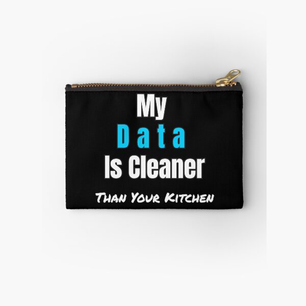 Item preview, Funny Data Science Gift – "My Data Is Cleaner Than Your Kitchen" for Analysts & Coders designed and sold by Ela-graphicwiz.