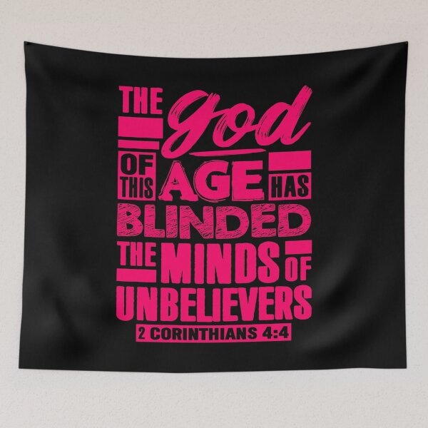 Item preview, 2 Corinthians 4:4 The god Of This Age Has Blinded The Minds Of Unbelievers designed and sold by plushism.