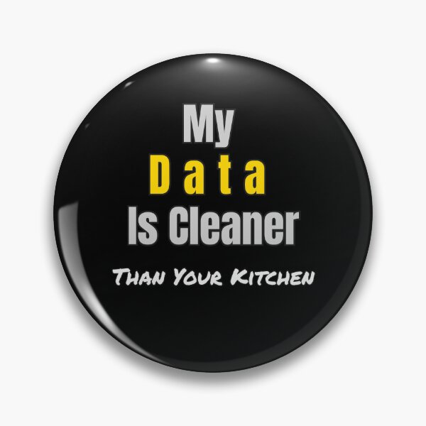 Item preview, Funny Data Science Gift – "My Data Is Cleaner Than Your Kitchen" for Analysts & Coders designed and sold by Ela-graphicwiz.