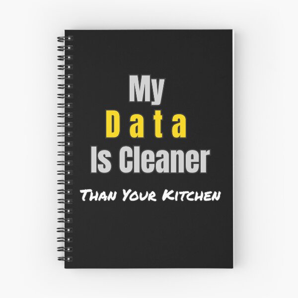 Item preview, Funny Data Science Gift – "My Data Is Cleaner Than Your Kitchen" for Analysts & Coders designed and sold by Ela-graphicwiz.