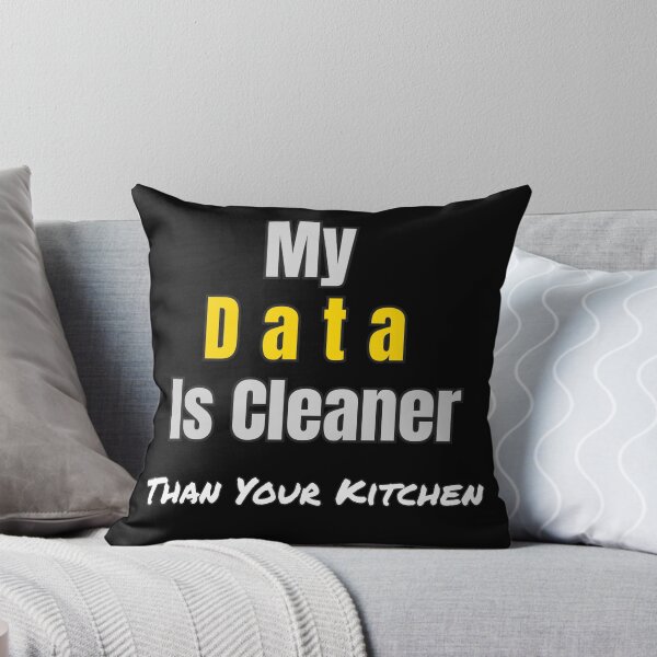 Item preview, Funny Data Science Gift – "My Data Is Cleaner Than Your Kitchen" for Analysts & Coders designed and sold by Ela-graphicwiz.