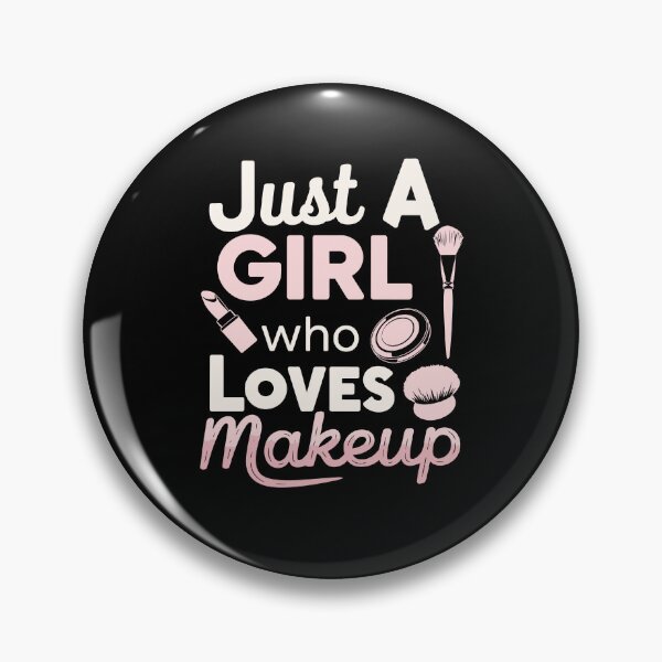 Item preview, just a girl who loves makeup designed and sold by jkrphoto.