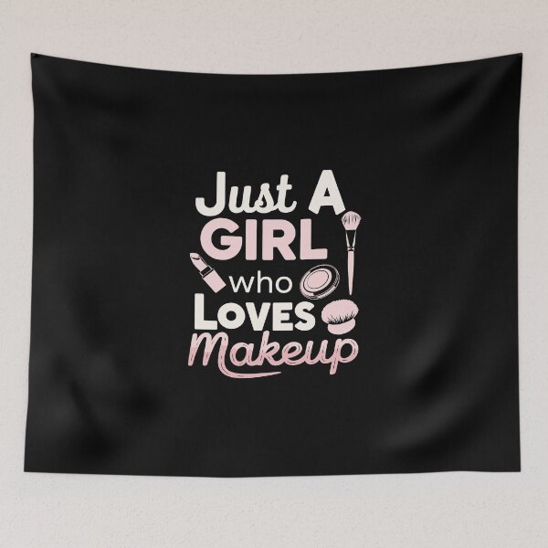 Item preview, just a girl who loves makeup designed and sold by jkrphoto.