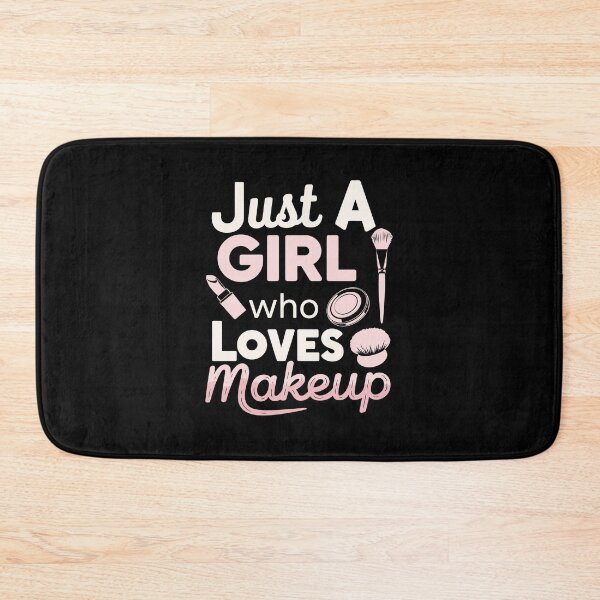 Item preview, just a girl who loves makeup designed and sold by jkrphoto.