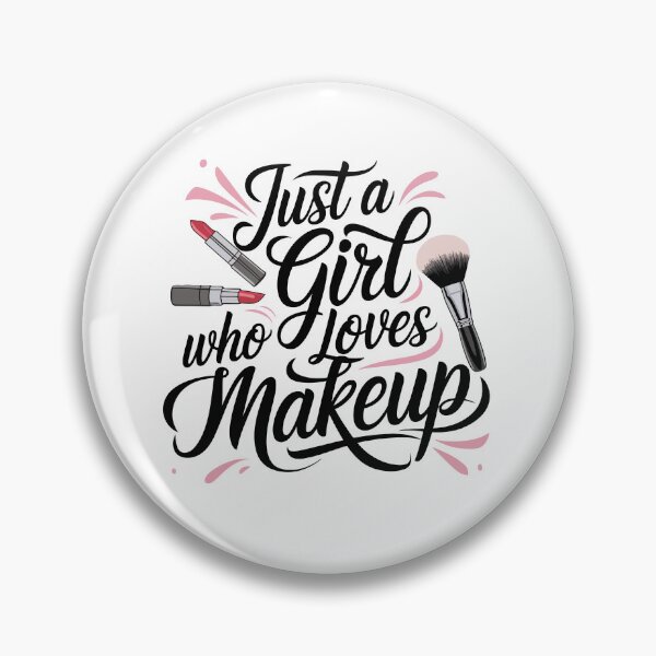 Item preview, just a girl who loves makeup designed and sold by jkrphoto.