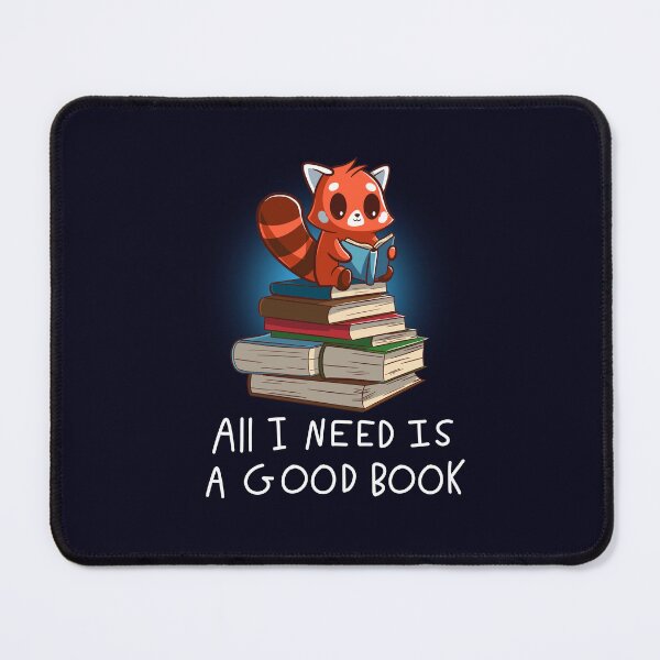 Item preview, All I Need is A Good Book designed and sold by RedPandaTee.