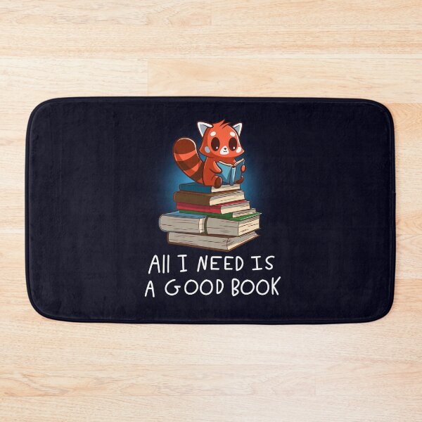 Item preview, All I Need is A Good Book designed and sold by RedPandaTee.