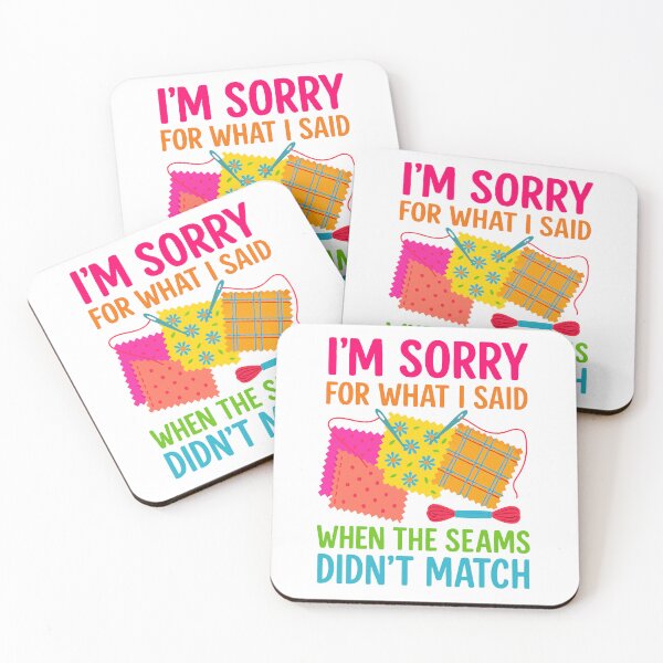 Item preview, Funny Quilting Design I’m Sorry When Seams Didn’t Match designed and sold by JackCurtis1991.