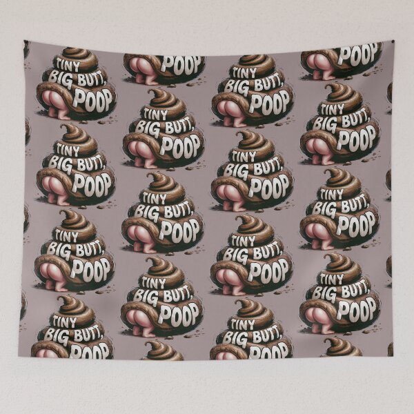 Item preview, Tiny Butt, Big Poop – Hilarious Graphic Art for Bold Humor Fans designed and sold by Sepinik.