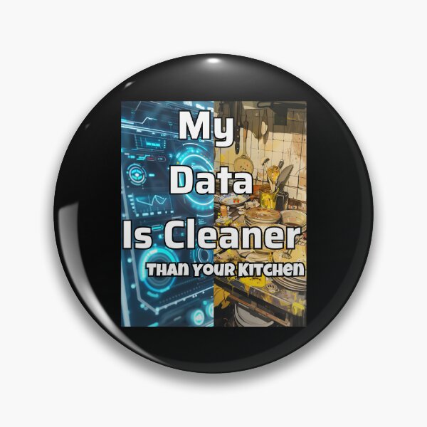 Item preview, Funny Data Science Gift – "My Data Is Cleaner Than Your Kitchen" for Analysts & Coders designed and sold by Ela-graphicwiz.