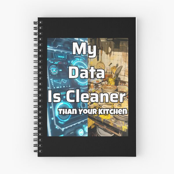 Item preview, Funny Data Science Gift – "My Data Is Cleaner Than Your Kitchen" for Analysts & Coders designed and sold by Ela-graphicwiz.