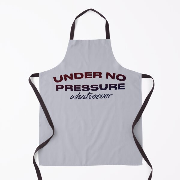 Item preview, Under No Pressure Whatsoever designed and sold by pineconebutter.