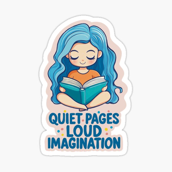 Item preview, Quiet Pages, Loud Imagination – Cute Book Girl Sticker designed and sold by ArtStar04.