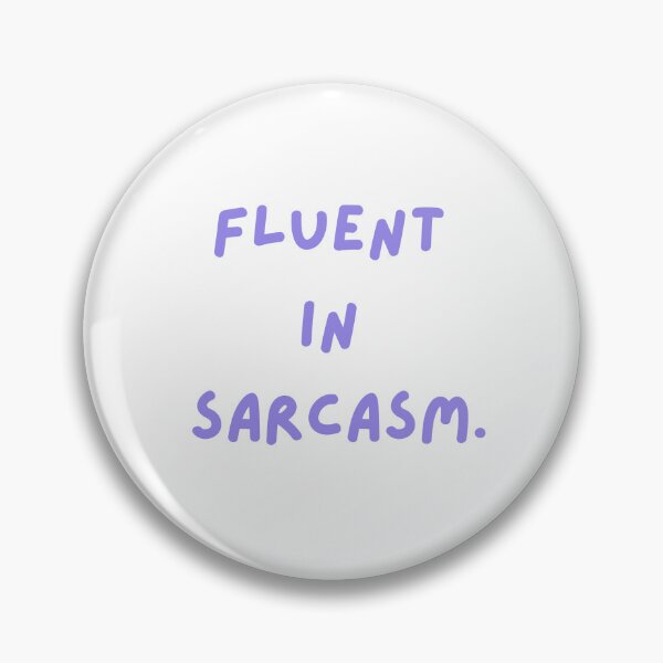 Item preview, Fluent in sarcasm.  designed and sold by RAWSTATE.
