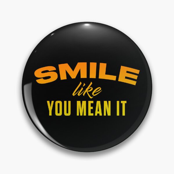 Item preview, Smile Like You Mean It designed and sold by pineconebutter.
