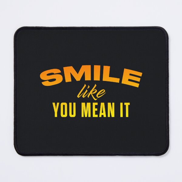 Item preview, Smile Like You Mean It designed and sold by pineconebutter.