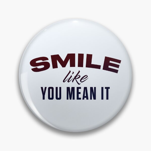 Item preview, Smile Like You Mean It designed and sold by pineconebutter.