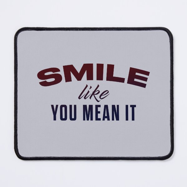 Item preview, Smile Like You Mean It designed and sold by pineconebutter.