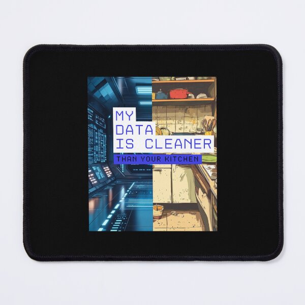 Item preview, Funny Data Science Gift – "My Data Is Cleaner Than Your Kitchen" for Analysts & Coders designed and sold by Ela-graphicwiz.