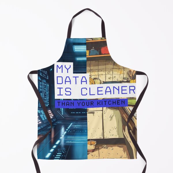 Item preview, Funny Data Science Gift – "My Data Is Cleaner Than Your Kitchen" for Analysts & Coders designed and sold by Ela-graphicwiz.