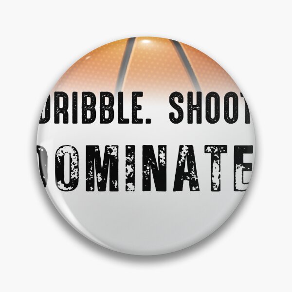 Item preview, Summer camp basketball Dribble Shoot Dominate  designed and sold by GameChangerllc.