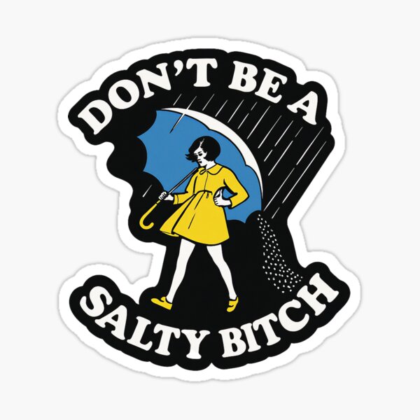 Item preview, Don't Be a Salty Bitch designed and sold by ToyoTees.