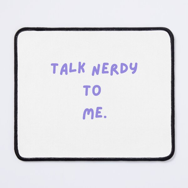 Item preview, Talk nerdy to me. designed and sold by RAWSTATE.